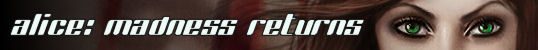 Alice: Madness Returns Alice: Madness Returns