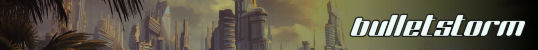 Bulletstorm Bulletstorm